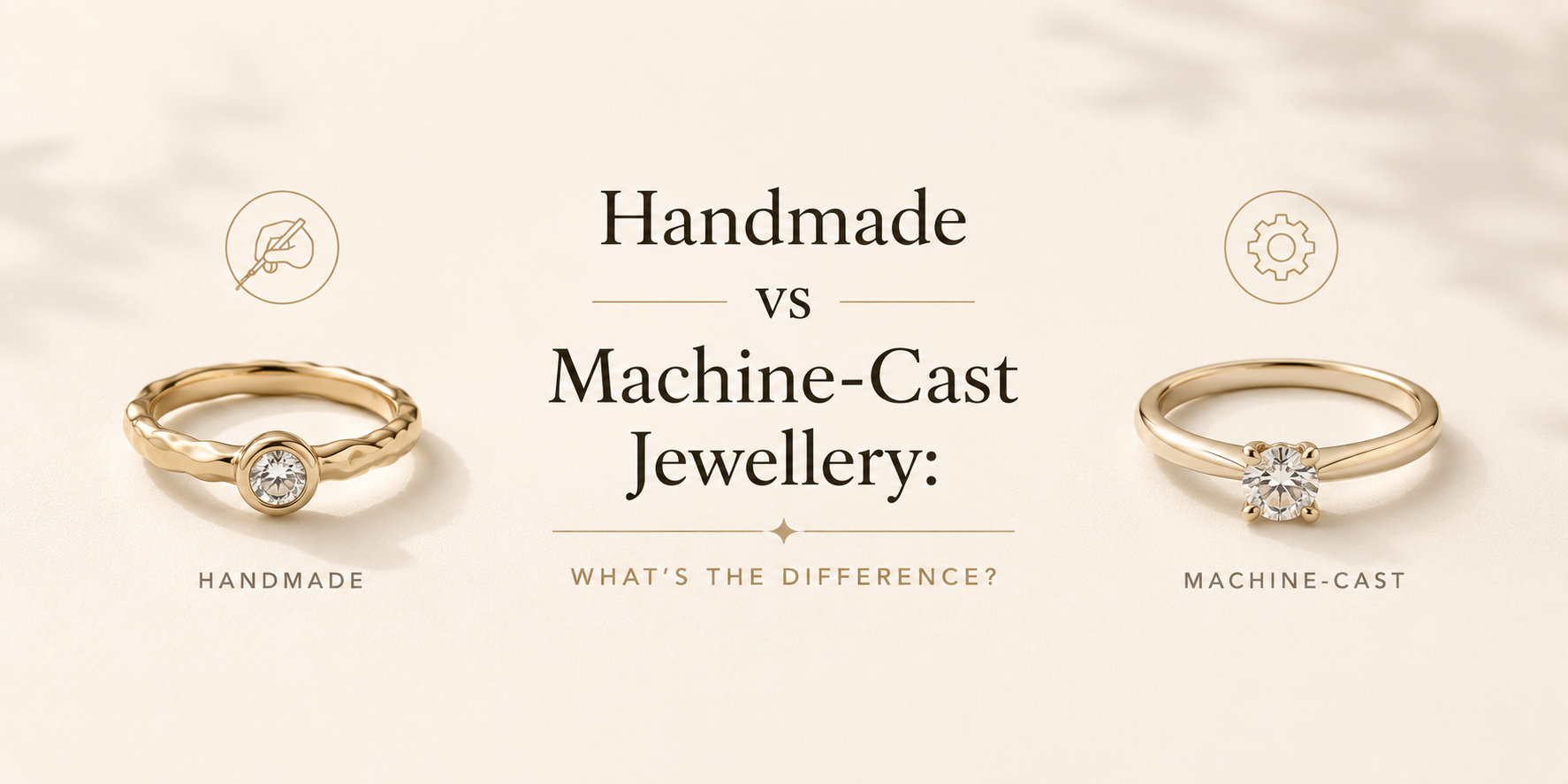 Handmade vs Machine-Cast Jewellery: What's the Difference?