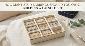 How Many Stud Earrings Should You Own? Building a Capsule Set